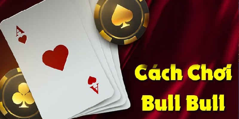 Jun88 hướng dẫn chi tiết cách chơi Bull Bull cho người mới 6 cach choi bull bull jun88 anh 3